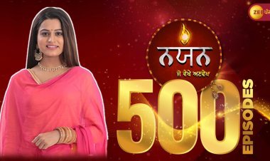 ज़ी पंजाबी का पसंदीदा शो 'नयन-जो वेखे अन्वेखा' प्रेरणादायक यात्रा के 500 दिल को छू लेने वाले एपिसोड का जश्न मनाया